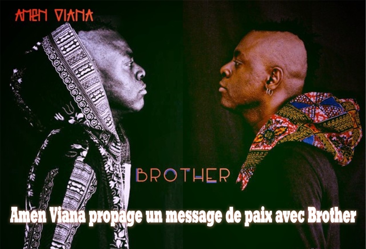 Amen Viana propage un message de paix avec Brother
