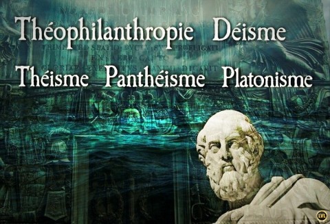 Platonisme, panthéisme, théisme, déisme et théophilanthropie