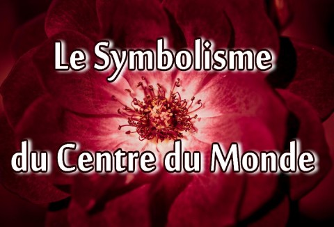 Le-Symbolisme-du-Centre-du-Monde