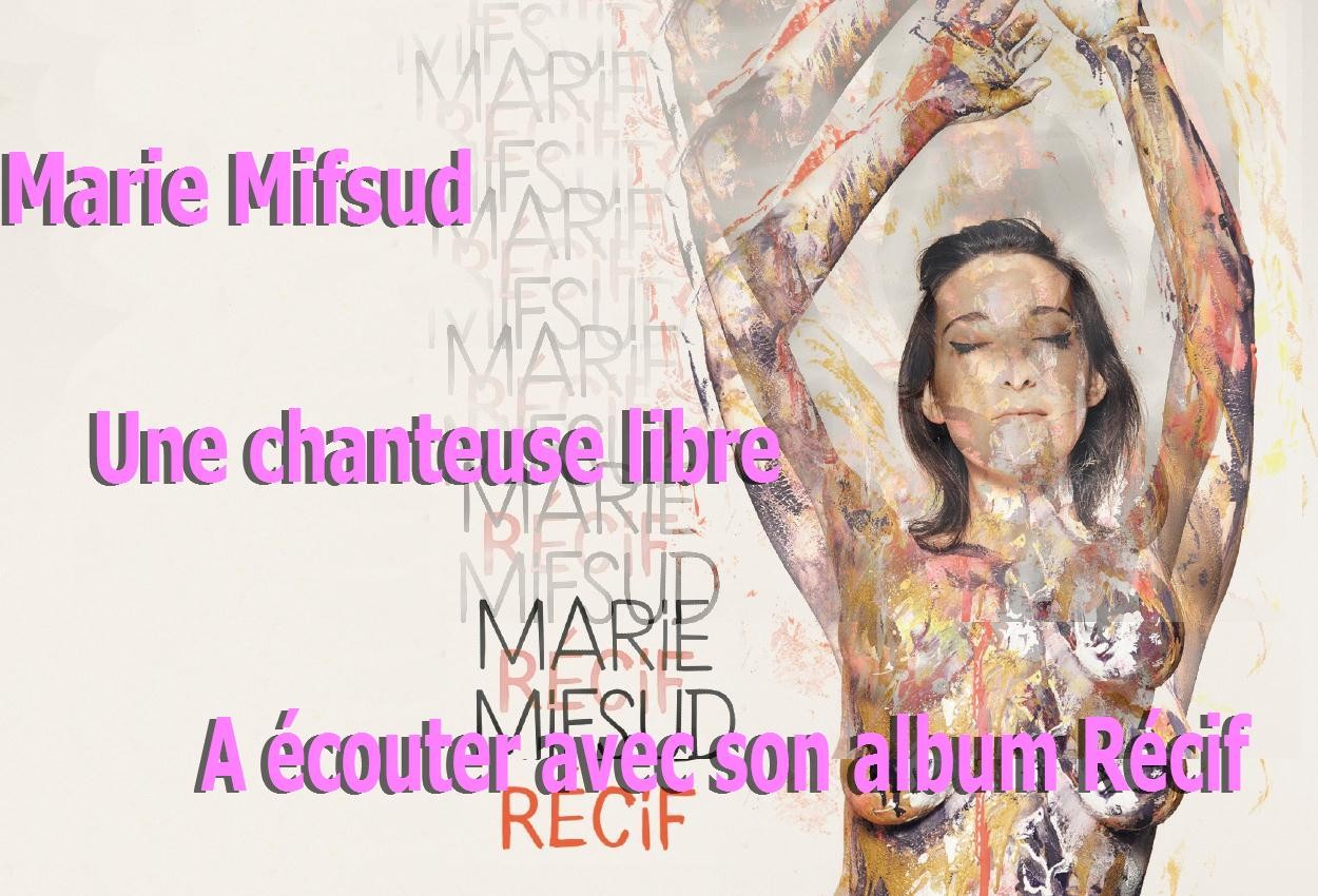 Marie Mifsud, une chanteuse libre à écouter avec son album Récif