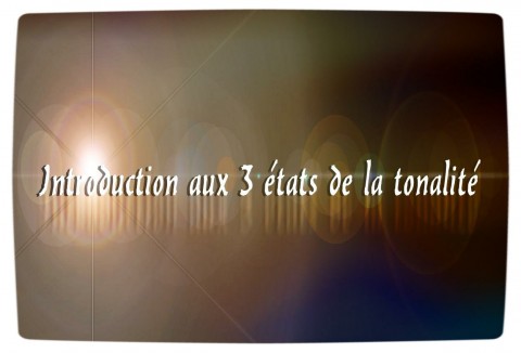 Introduction-aux-3-tats-de-la-tonalit