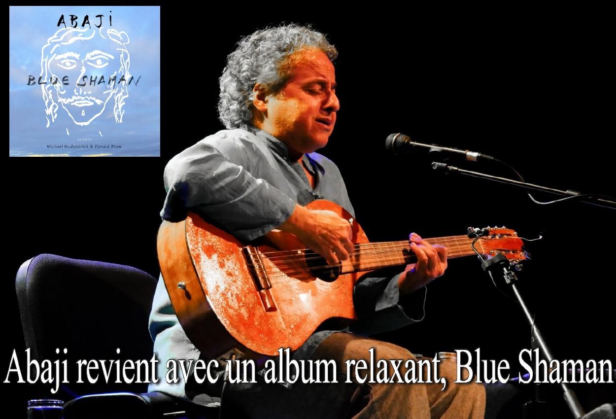 Abaji revient avec un album relaxant, Blue Shaman