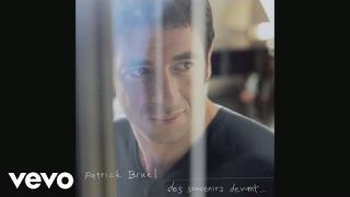 Patrick Bruel - Je m'attendais pas à toi (Audio)